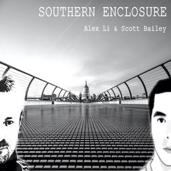 Alex Li & Scott Bailey - Southern Enclosure 2021