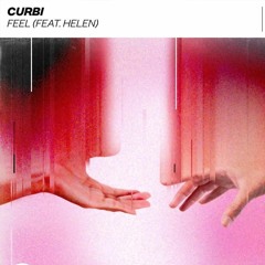 Curbi - feel ( feat helen )