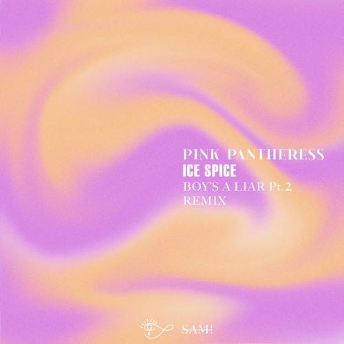 Stream Pink Pantheress, Ice Spice Boy's a liar Pt. 2 (SAM! REMIX) by