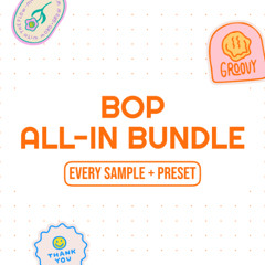 Bop - Samples & Presets