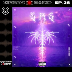 Kinesic Radio EP. 36 - SRS