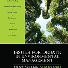 FREE EBOOK 💙 Issues for Debate in Environmental Management: Selections From CQ Resea