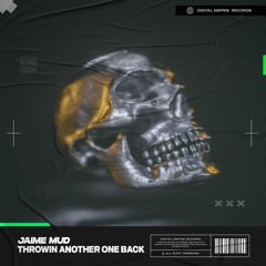 Jaime Mud - Throwin Another One Back | OUT NOW