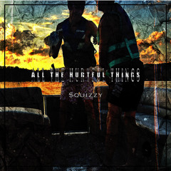 All The Hurtful Things