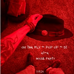 On Tha Fly ~ at~a House Party ;)  3:11:24