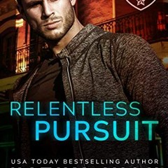 [Access] KINDLE 📝 Relentless Pursuit (New Orleans Connection Series Book 3) by  Kath