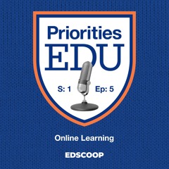 PrioritiesEDU — Season 1, Episode 5: Online Learning