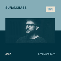 SUNANDBASS Podcast #163 - GEST