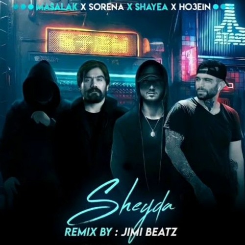 Shayea X HO3EIN X Sorena X Maslak _ Sheyda (remix)