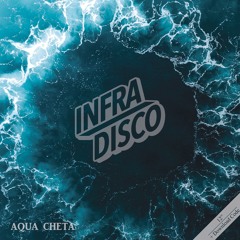 AR025-12V / Infradisco - Aqua Cheta (The Remixes Vinyl Edition 2025)