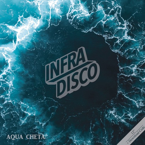 AR025-12V / Infradisco - Aqua Cheta (The Remixes Vinyl Edition 2025)