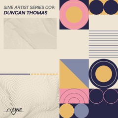 Sine - Artist Series 09 - Duncan Thomas