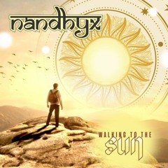 Nandhyx - Walking To The Sun