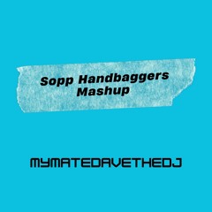 Sopp Hangbagers Mashup (Sopp vs Handbaggers) - MyMateDaveTheDJ Soppy as Funk Mix