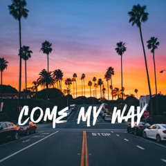 Come My Way ft. Juice, YumYum
