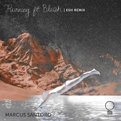 Running (ESH Remix) [feat. Blush]