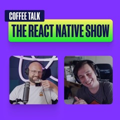 How Do You Move From Developer to Tech Lead? | The React Native Show Podcast: Coffee Talk #17