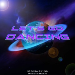 Let's Go Dancing (DEMIXL Remix)