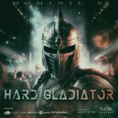 Dominic V.  Hard Gladiator