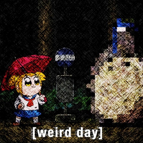 Weird Day