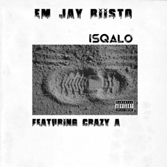 ISQALO feat CRAZY A
