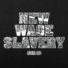 End It - New Wage Slavery