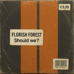 Florish Forest - Close your eyes tonight