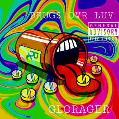 GLO GENERAL - DRUGS OVR LUV! PROD NILO