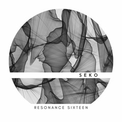 Premiere : Seko - Sundays At Gloria (Resonance Sixteen )