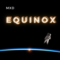 [FREE] Equinox - {prod. mxd}