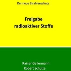 PDF Freigabe radioaktiver Stoffe: Der neue Strahlenschutz. Regelungen mit