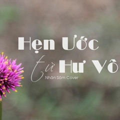 Hẹn Ước Từ Hư Vô/ Phan Mạnh Quỳnh/ Nhân Sâm