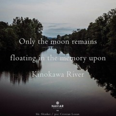 Memory Upon Kinokawa [NaviarHaiku538]
