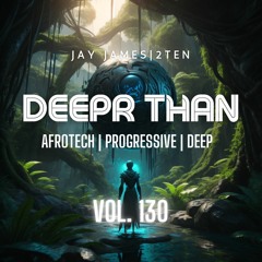 DEEPR THAN VOL. 130 (RECORDED LIVE)