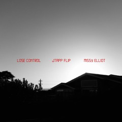 Missy Elliot - Lose control (JTAPP FLIP)