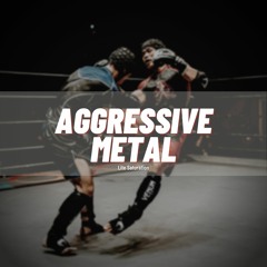 Aggressive Metal