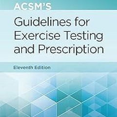 (* LWW - ACSM's Guidelines for Exercise Testing and Prescription (American College of Sports Me