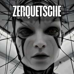 ZERQUETSCHE