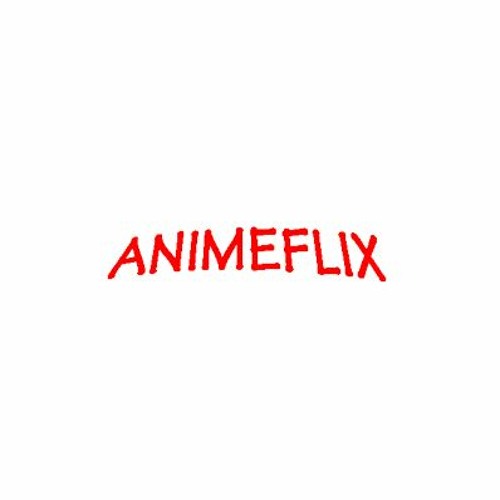 Details more than 101 anime flix