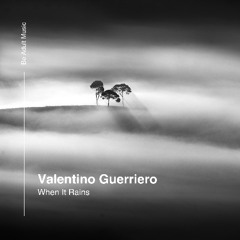 Valentino Guerriero - When It Rains (Original Mix) [Out 2nd Jun 2025]