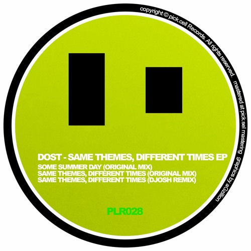 PLR028 Dost - Same Themes, Different Times (Djosh Remix)
