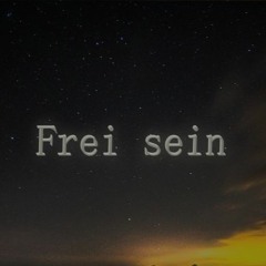 Frei_sein (Prod. by VYPE x Perish)