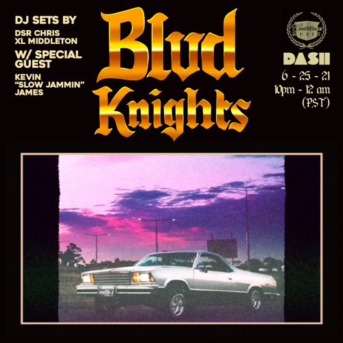Blvd Knights Episode 29 w/ Kevin "Slow Jammin" James