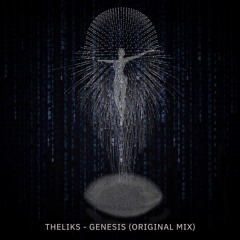 Theliks - Genesis (Original Mix)