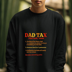 Funny Dad Tax Definition Men Dad Retro Vintage Fathers Day Shirt