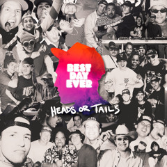 Mac Miller - Best Day Ever (Heads or Tails Remix)