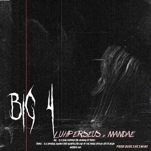 Big 4 w/ Mandaé (prod:DudeShesmine)