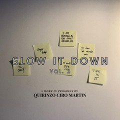 Slow It Down Vol.2 // A Work In Progress.wav