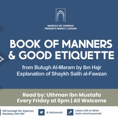 Book of Manners & Good Etiquette from Bulugh Al-Maram - Ex of Shaykh Salih al-Fawzan Lesson 19