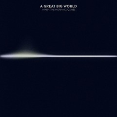 A Great Big World - Hold Each Other